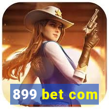 899 bet com